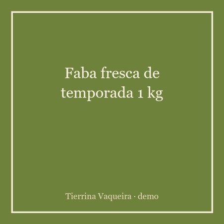 Faba fresca de temporada 1 kg